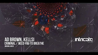 Ad Brown & Kellsi - Need You to Breathe [Intricate Records]