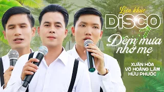 Liên khúc DISCO🔥ĐÊM MƯA NHỚ MẸ🔥| Võ Hoàng Lâm, Xuân Hòa, Hữu Phước | TRỮ TÌNH BOLERO chọn lọc