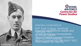 RAF CASPS Historic Interview | Group Captain Leonard Cheshire