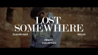 Shaan X Tarang Nagi - Lost Somewhere | @urbanmonkeyIND @tarangnagi7992