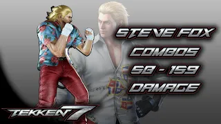 Tekken 7 - Steve Fox: Combos 58 - 159 Damage [2K 60ᶠᵖˢ]