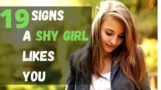 19 Signs A Shy Girl Likes You