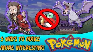 5 Ways To Make Pokémon More Interesting