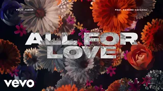 Felix Jaehn - All For Love (Lyric Video) ft. Sandro Cavazza