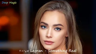 Serge Legran - Something Real