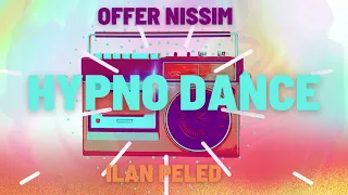 Offer Nissim Feat. Ilan Peled - Hypno Dance (Original Mix)