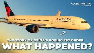 CANCELLED - Delta's Curious Boeing 787 Order...