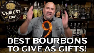 9 Best Gift Bourbons... What BOURBON to give as a GIFT?