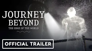 Journey Beyond the Edge of the World - Official Teaser Trailer