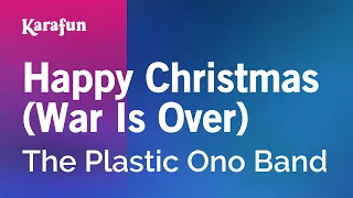 Happy Xmas (War Is Over) - The Plastic Ono Band | Karaoke Version | KaraFun