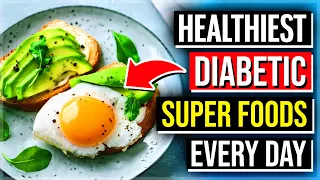 Every Diabetic Should Be Eating These HEALTHIEST Super Foods Every Day (Diabetes Superfoods)