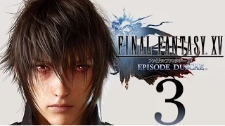 Final Fantasy XV Duscae - Part 3: Fight Night