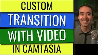 Custom Camtasia Transition with Videos