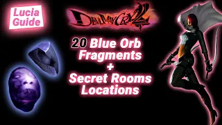 [Lucia] DMC 2 - All 20 Blue Orb Fragments & Secret Room Locations [HD]