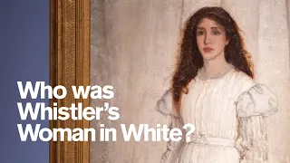 Who was Whistler’s Woman in White?