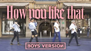 [KPOP IN PUBLIC] BLACKPINK (블랙핑크)"How You Like That" Dance Cover (Boys Ver.) // Australia // HORIZON