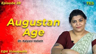 Augustan age  | E@6 Videopedia | TES | Kalyani Vallath | NTA NET, K SET, G SET, WB SET, GATE, J SET