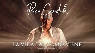 Paco Candela - La Vida Tal Como Viene (Audio Oficial)