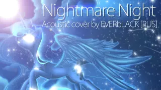 EVERbLACK - Nightmare Night (Acoustic Cover) [RUS]