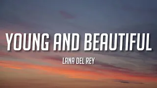 Lana Del Rey - Young and Beautiful (Lyrics)