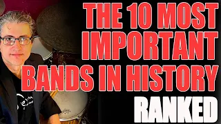 THE 10 MOST IMPORTANT BANDS IN HISTORY | Ranked