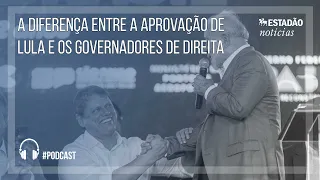 A diferença entre a aprovação de Lula e os governadores de direita