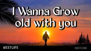 I Wanna Grow Old With You - Westlife (Lyric) terjemah | slideshow