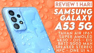 Review Sehari: Samsung Galaxy A53 5G - Apa yang Kurang?