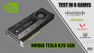 Nvidia Tesla K20 5GB test in 6 games