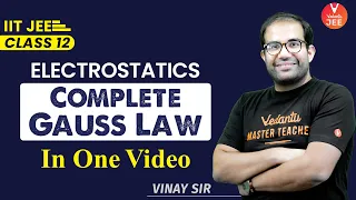 Electrostatics Class 12💥: Complete Gauss Law in One Shot🧾🚀 [IIT JEE Physics🎯] | Vedantu JEE✌