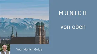 Munich from above - your munich guide