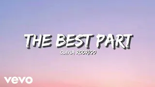 The Best Part - Olivia Rodrigo (Lyrics)