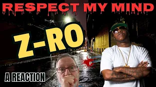 Z-Ro  -  Respect My Mind  -  A Reaction