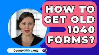 How To Get Old 1040 Forms? - CountyOffice.org