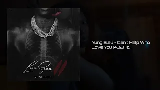 Yung Bleu - Can't Help Who You Love (432Hz)