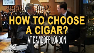 How To Choose A Cigar At Davidoff London | Kirby Allison