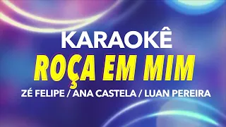 Zé Felipe, @anacastelaoficial e @LuanPereiraLP - Roça Em Mim - PLAYBACK KARAOKE INSTRUMENTAL