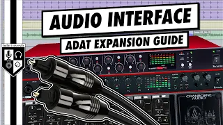 3 Ways To Use ADAT To Expand Your Audio Interface | ADAT Explained