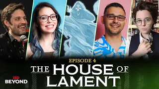 D&D Beyond Plays House of Lament | Episode 4 | Van Richten's Guide to Ravenloft