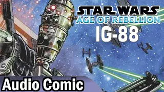 Star Wars: Age of Rebellion: IG-88 (Audio Comic)