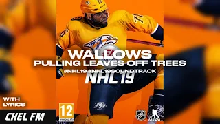 Wallows - Pulling Leaves Off Trees (+ Lyrics) - NHL 19 Soundtrack