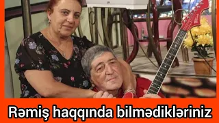 Rəmiş haqqında bilmədikləriniz  Ailəsi və həyatı