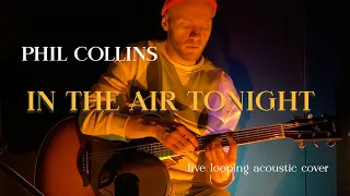 Phil Collins - In the Air Tonight (Acoustic Guitar Cover)