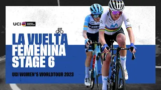 2023 UCIWWT La Vuelta Femenina - Stage 6