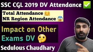 SSC CGL 2019 DV Attendance & It's Effect on Other SSC Exams !!!