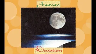 Anuraga Group (album Devotion) 1996, music for good vibration, energy and meditation