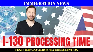 May 2022 I-130 Processing Time-What Happens after Filing?
