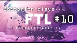 8bitonion plays FTL advanced edition part 10 ( federation cruiser type B)