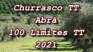 Churrasco TT Abrã - 100 Limites TT 2021 (Parte 1/13)