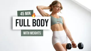 45 MIN FULL BODY Cardio + Strength Workout with Weights